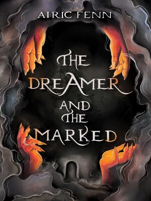cover image of The Dreamer and the Marked
